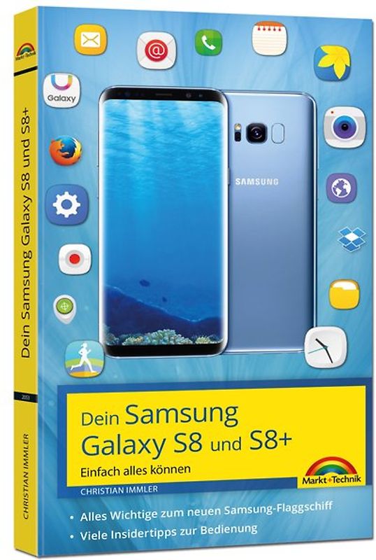 Samsung Galaxy S8 und S8+ - Einfach alles können - Tipps und Tricks - aktuell mit Android 7