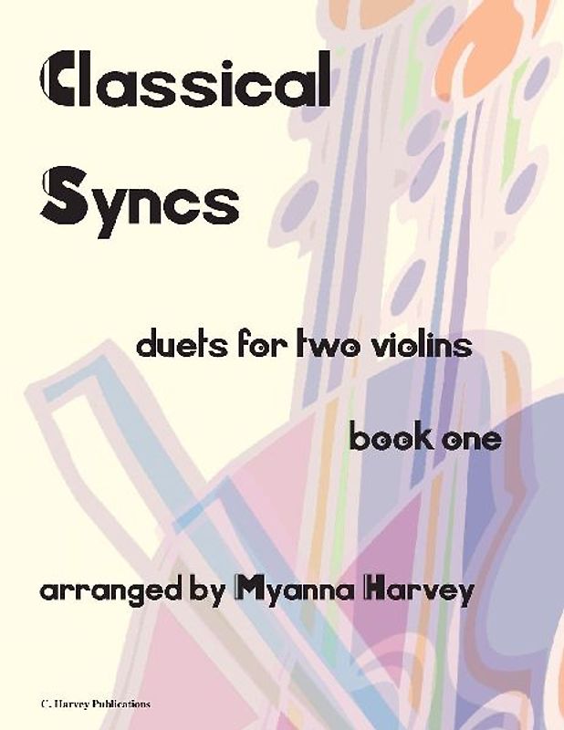 Classical Syncs; Duets for Two Violins, Book One