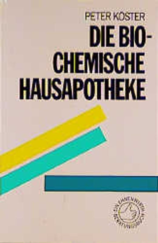 Die Bio-chemische Hausapotheke