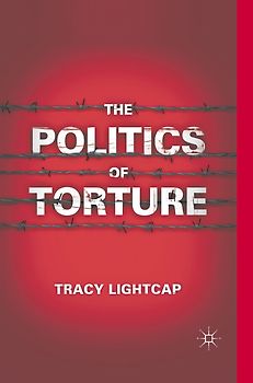 The Politics of Torture