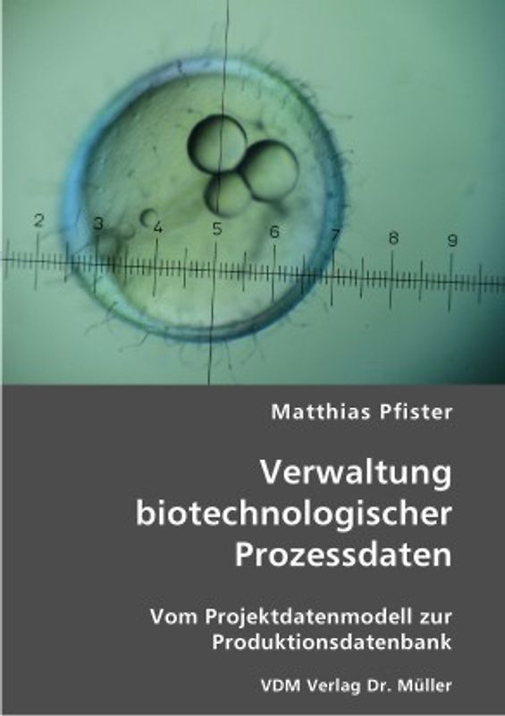 Verwaltung biotechnologischer Prozessdaten