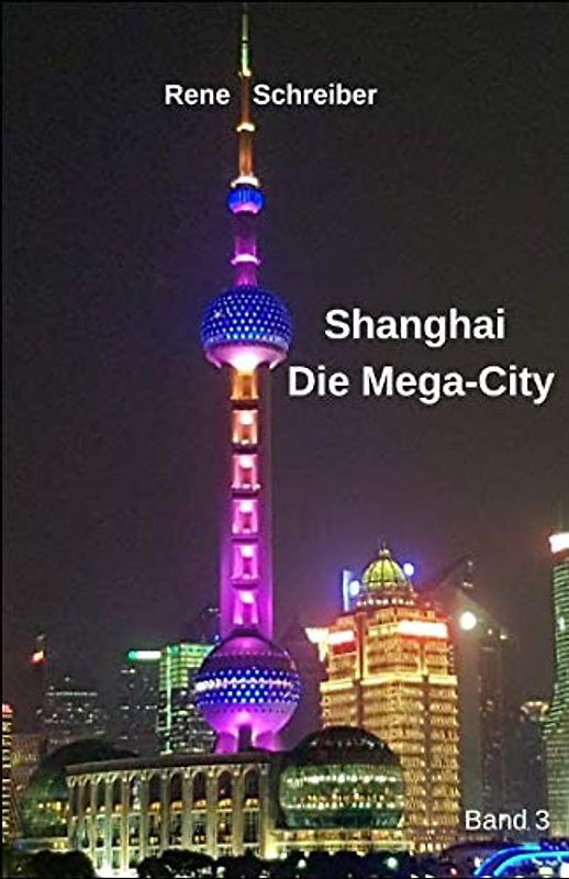 Shanghai: Die Mega-City