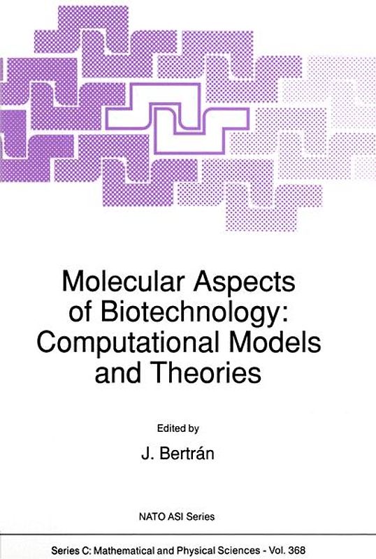 Molecular Aspects of Biotechnology: Computational Models and Theories