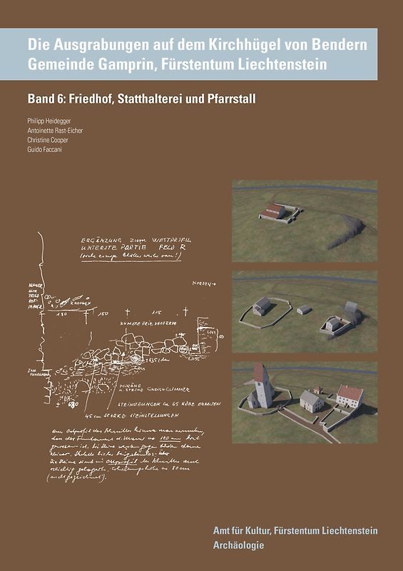 Die Ausgrabungen auf dem Kirchhügel von Bendern, Gemeinde Gamprin, Fürstentum Liechtenstein