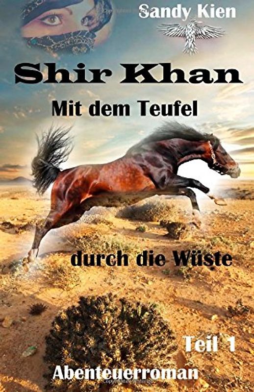 Shir Khan, Mit dem Teufel durch die Wüste Teil 1 - Kien, Sandy