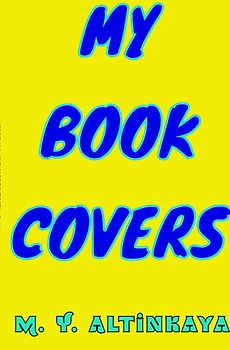 M. Y. ALTINKAYA MY BOOK COVERS