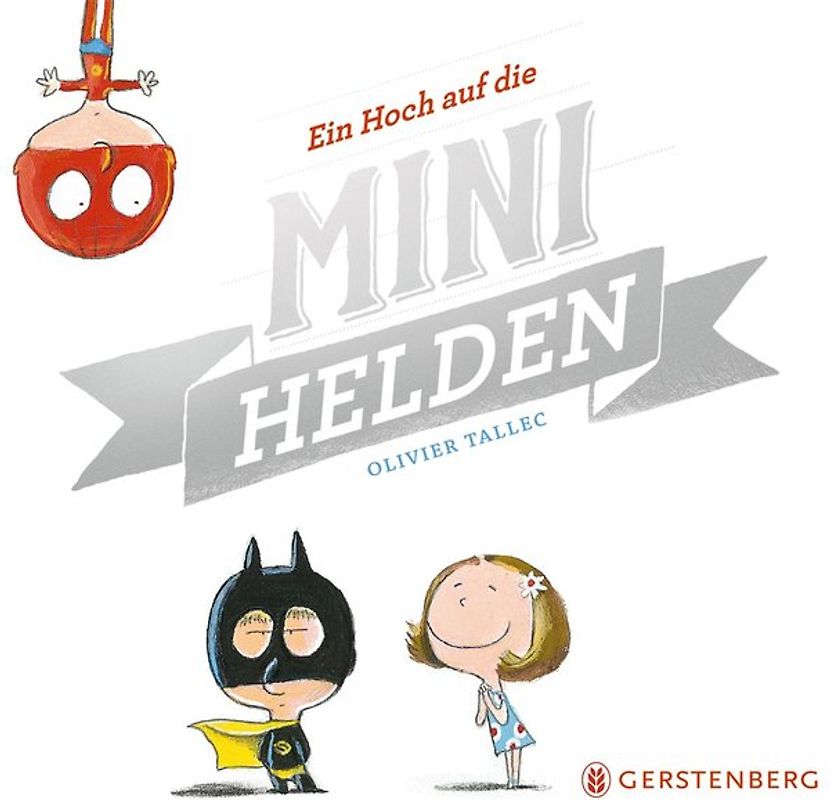 Ein Hoch auf die Minihelden