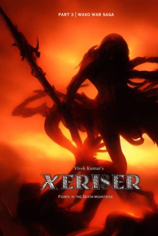 Xerisers: Fights in the death mountains: A masterpiece series, which is perfect for adults and teenagers who loves adventure and mysteries