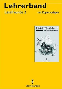 Lesefreunde 2. Fächer- und lernbereichsübergreifendes Lesebuch mit engen Beziehungen... / Handbuch für Lehrerinnen und Lehrer