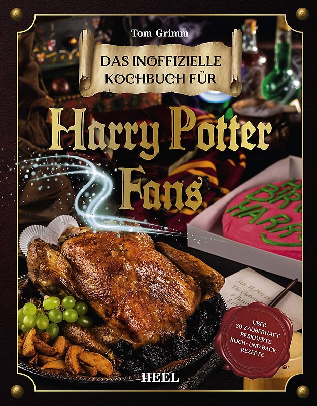 Das inoffizielle Kochbuch für Harry Potter Fans
