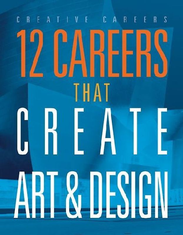12 Careers That Create Art and Design