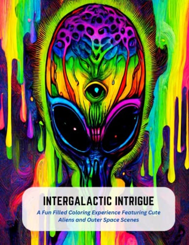 Intergalactic Intrigue: A Fun Filled Coloring Experience Featuring Cute Aliens and Outer Space Scenes