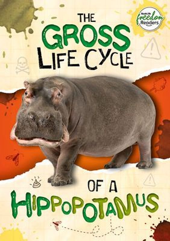 The Gross Life Cycle of a Hippopotamus