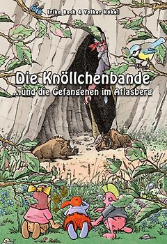 Die Knöllchenbande und die Gefangenen im Atlasberg