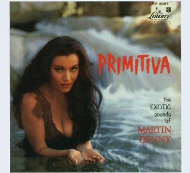 Martin Denny - Primitiva
