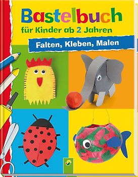 Bastelbuch für Kinder ab 2 Jahren: Falten, Kleben, Malen