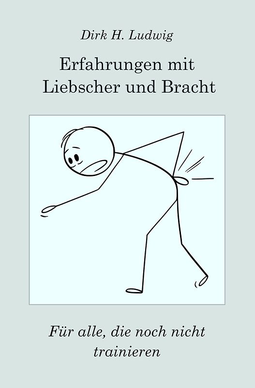 ERFAHRUNGEN MIT LIEBSCHER UND BRACHT