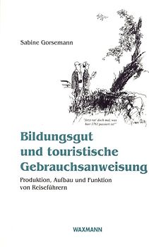 Bildungsgut und touristische Gebrauchsanweisung
