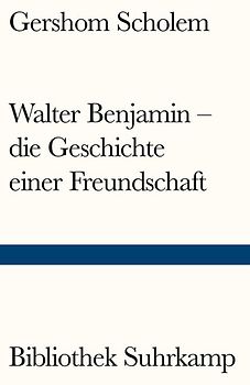 Walter Benjamin – die Geschichte einer Freundschaft