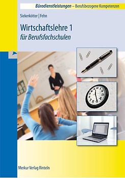 Wirtschaftslehre 1 für Berufsfachschulen