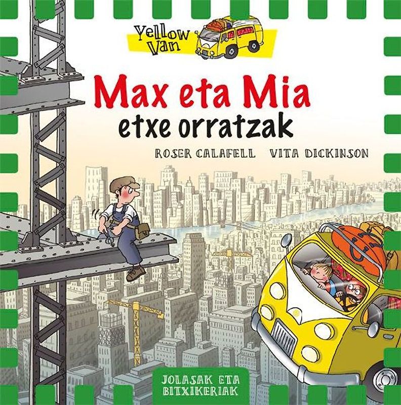 Yellow Van 11. Max eta Mia etxe orratzak