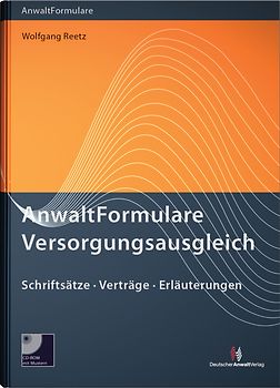 AnwaltFormulare Versorgungsausgleich. Erläuterungen, Muster, Vereinbarungen