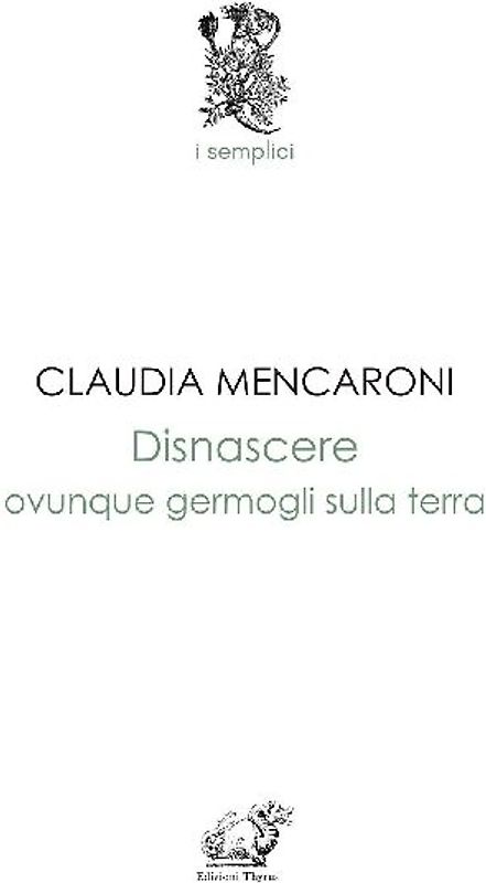 Disnascere. Ovunque germogli sulla terra