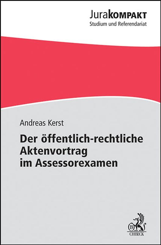Der öffentlich-rechtliche Aktenvortrag im Assessorexamen