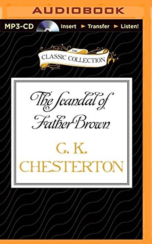 The Scandal of Father Brown (The Classic Collection)