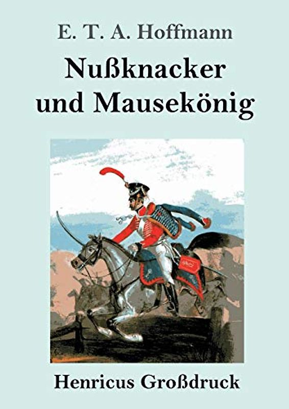 Nußknacker und Mausekönig (Großdruck)
