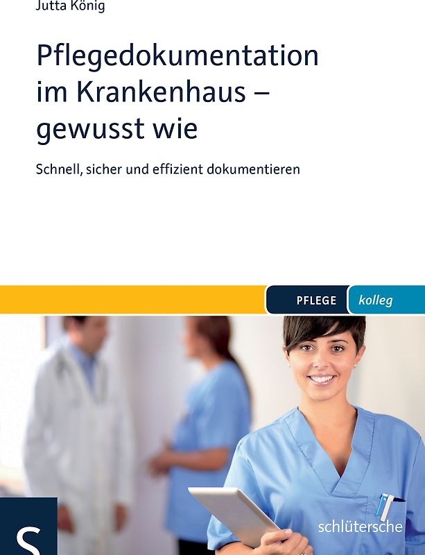 Pflegedokumentation im Krankenhaus - gewusst wie