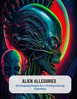 Alien Allegories: 50 Intriguing Designs for a Thrilling Coloring Experience