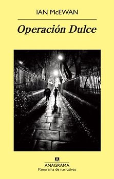 Operacion Dulce = Sweet Operation (Panorama de narrativas, Band 844) - McEwan, Ian