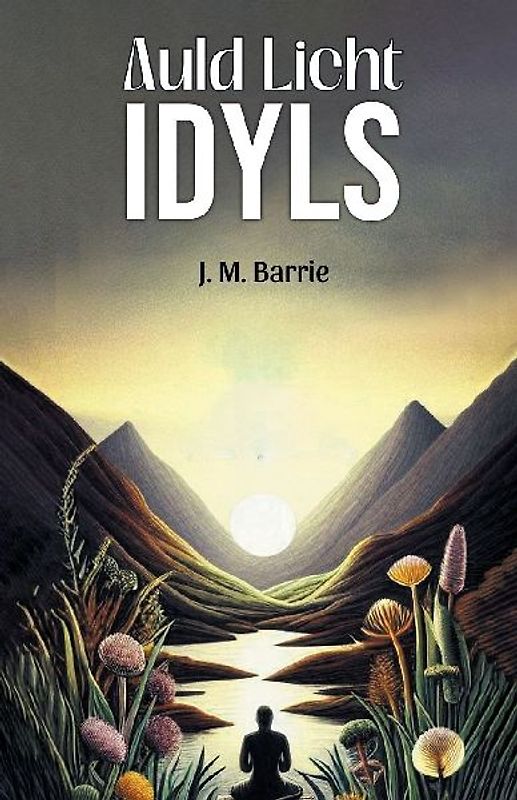 Auld Licht Idyls