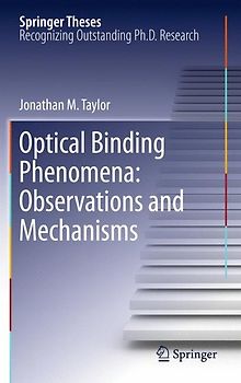 Optical Binding Phenomena: Observations and Mechanisms