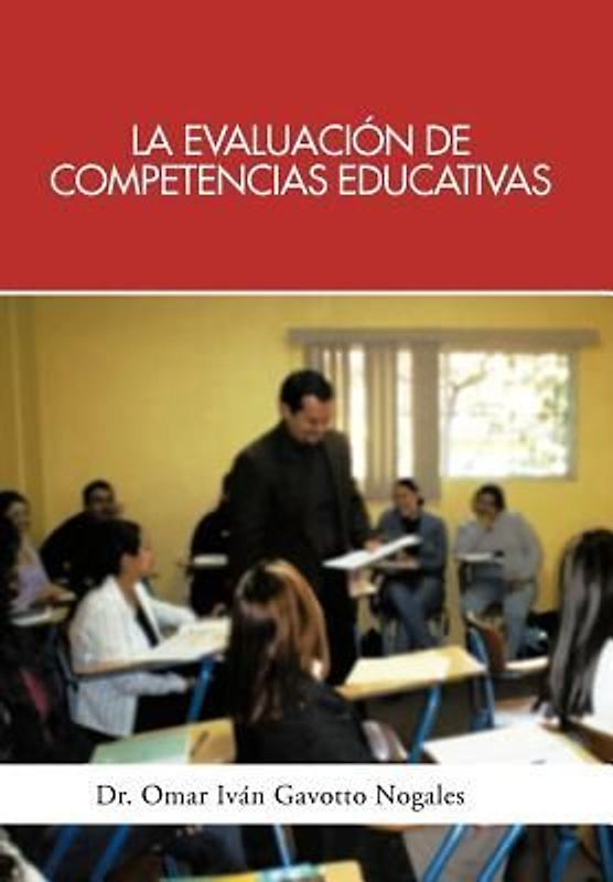 La Evaluacion de Competencias Educativas: Una Aplicacion de La Teoria Holistica de La Docencia Para Evaluar Competencias Desarrolladas a Traves de PR
