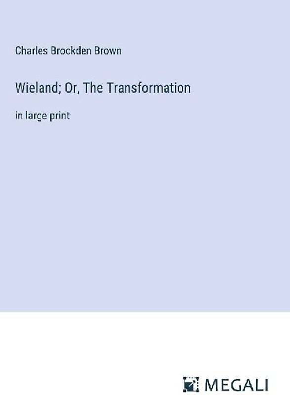 Wieland; Or, The Transformation