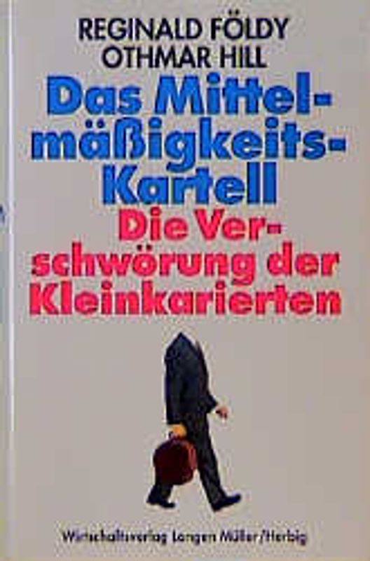 Das Mittelmässigkeitskartell