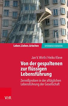 Von der gespaltenen zur verbundenen Lebensführung