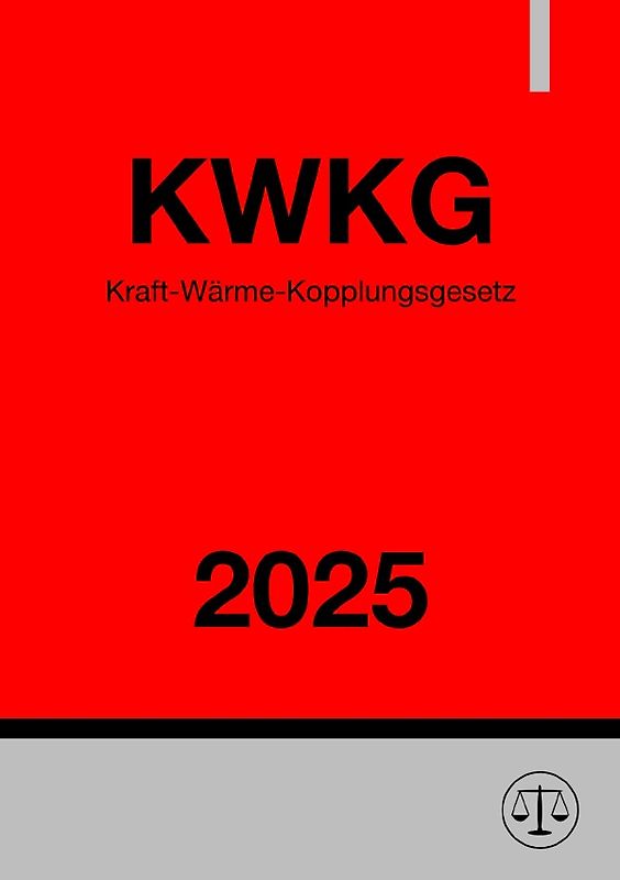 Kraft-Wärme-Kopplungsgesetz - KWKG 2025