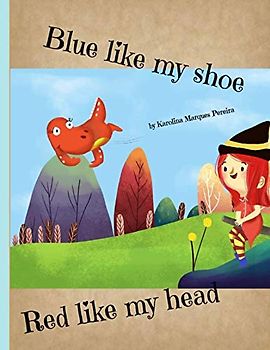 Blue like my Shoe: Red like my Head