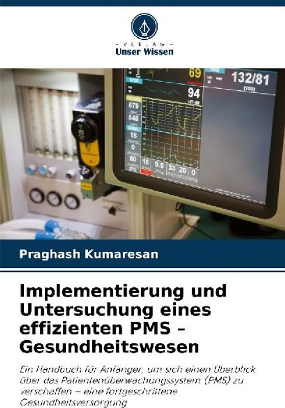 Implementierung und Untersuchung eines effizienten PMS - Gesundheitswesen