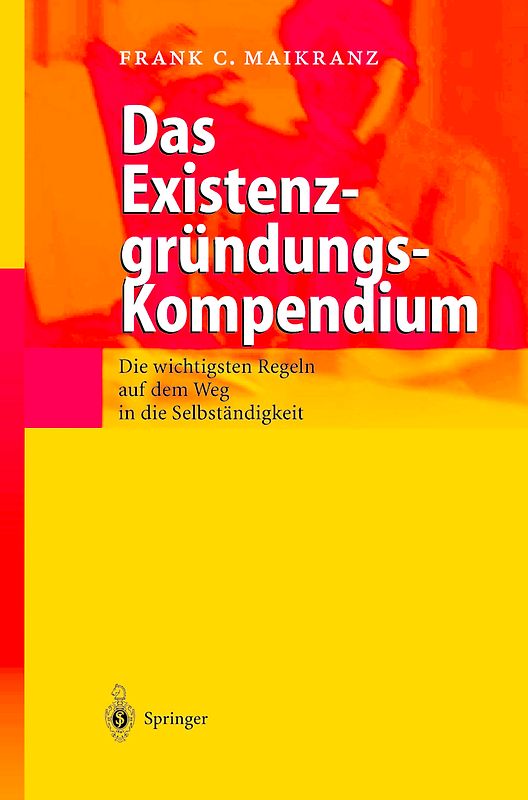 Das Existenzgründungs-Kompendium