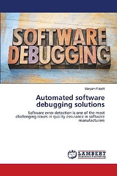 Automated software debugging solutions
