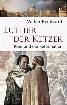 Luther, der Ketzer