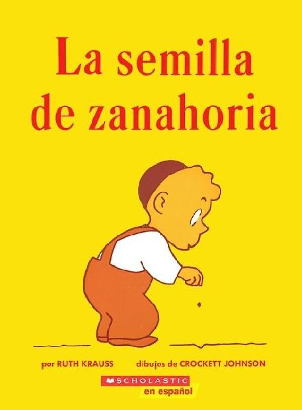 La Semilla de Zanahoria (the Carrot Seed)