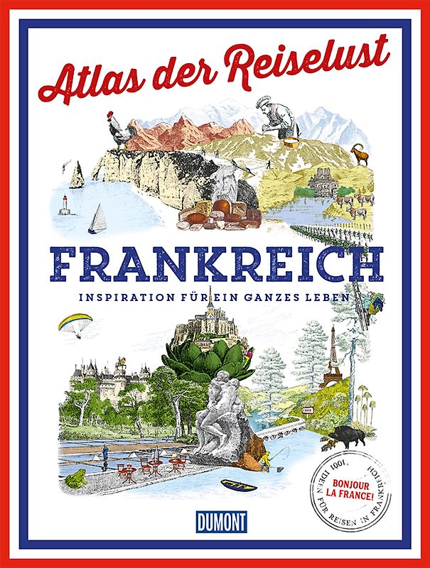 DUMONT Bildband Atlas der Reiselust Frankreich