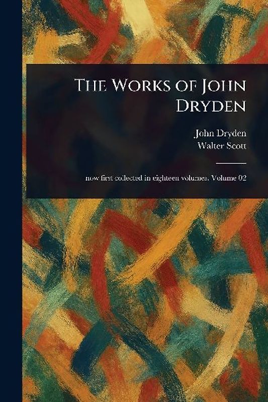 The Works of John Dryden