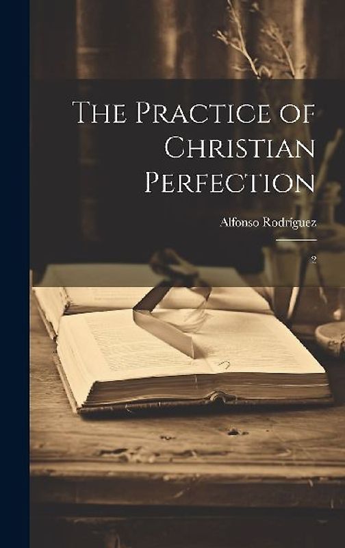 The Practice of Christian Perfection