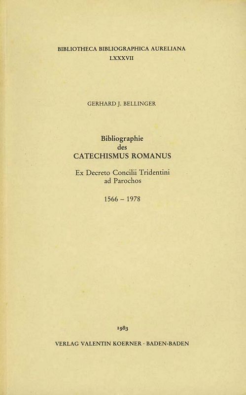 Bibliographie des Catechismus Romanus ex Decreto Concilii Tridentini ad Parochos, 1566-1978.